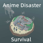 Anime Disaster Survival