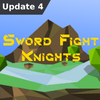[Update] 🗡️Sword Fight Knights🗡️