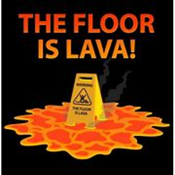 The floor is lava