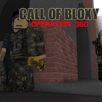 Call of Bloxy' Operation 360