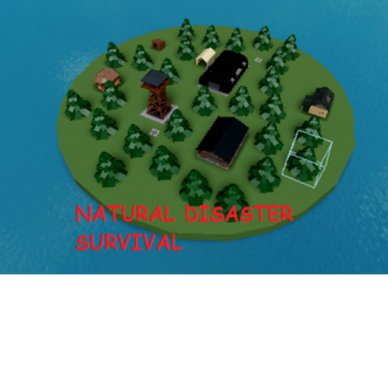 Natural Disaster Survival (Pre-Alpha)