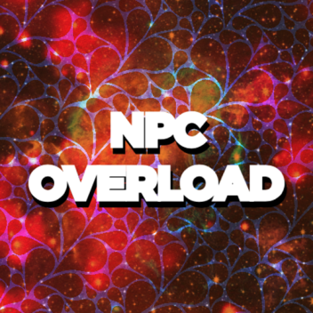 [Update] NPC OVERLOAD