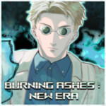 [ New Code ] Burning Ashes: New Era