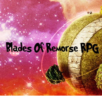 Blades Of Remorse RPG