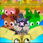 Pet Hatch Simulator [NEW]