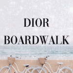 Dior Boardwalk