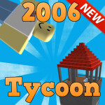 2006 Tycoon