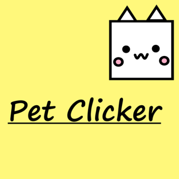 Pet Clicker