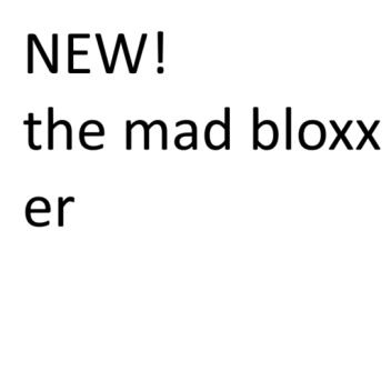 The Mad Bloxxer