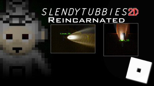 Slendytubbies 2D Reincarnato - Roblox