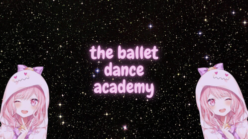 Roblox Family Ballet Roleplay Game - Royal Ballet Academy 