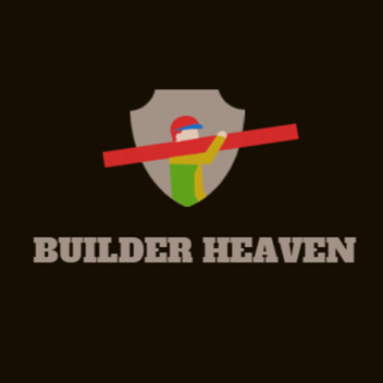 Builder Heaven (Free Testing)