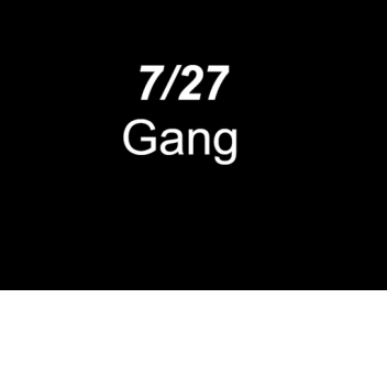 7/27 Gang