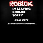 Leaving ROBLOX