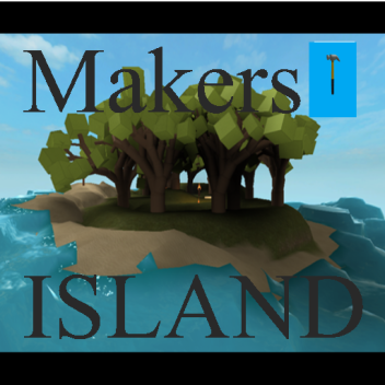 Makers Island