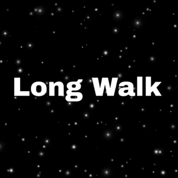 Long Walk (NEW)