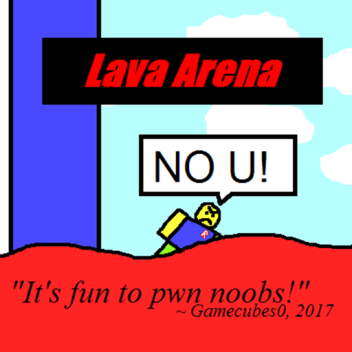 Lava Arena 2.0