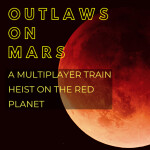Outlaws on Mars! [Beta Release]