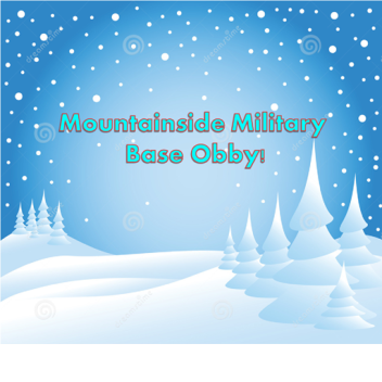 Mountainside Military Base Obby!