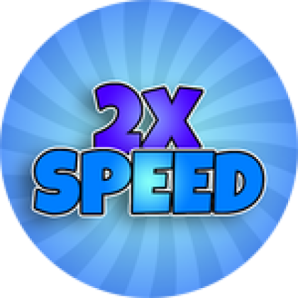 2x Speed - Roblox