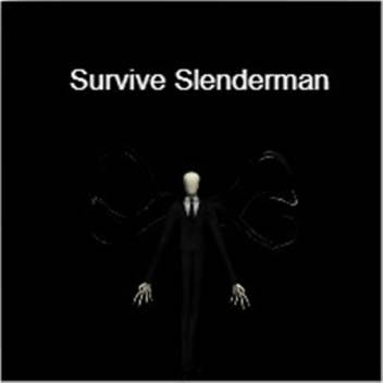 Survive Slenderman.