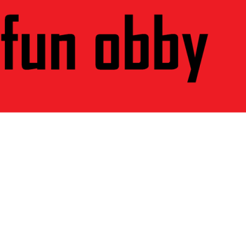 obby *fun*