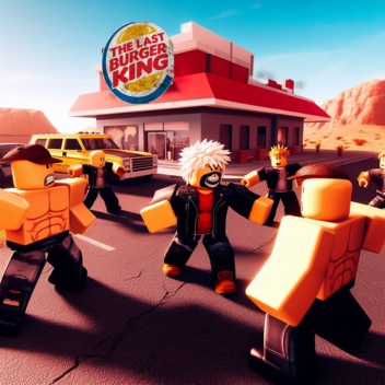 The Last Burger King
