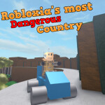 Robloxia's Most Dangerous Country