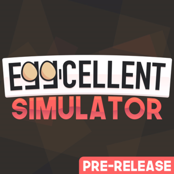 [Big Update!] Egg-Cellent simulator