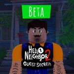 Hello Neighbor 2: Guest Secrets Beta