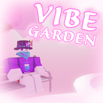 Vibe Garden [Vibe/Afk Game]