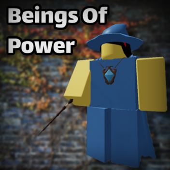 Beings of Power
