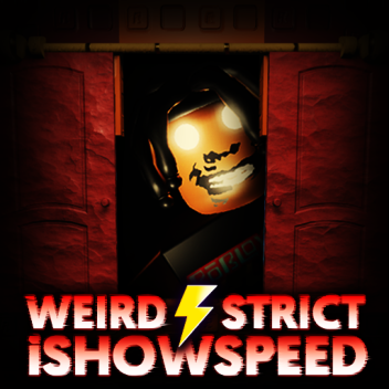 Weird strict iShowspeed [NEW GAME] 