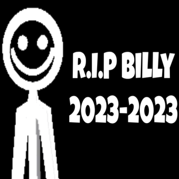 R.I.P BILLY 2023 - 2023 GRAVE