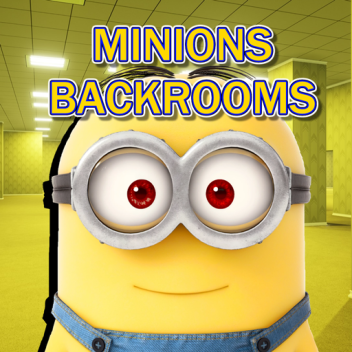 MINIONS IN BACKROOMS 