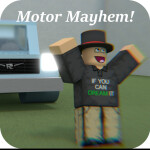 Motor Mayhem! [New Lobby]