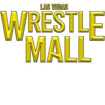 Wrestle Mall (Las Vegas, NV)