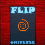 Flip Universe!
