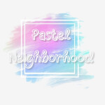 Pastel Neighborhood!