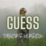 GUESS (A TAYLOR SWIFT-INSPIRED GAME)
