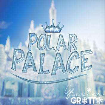 ❈ Glacier Grotto: The Polar Palace ❈