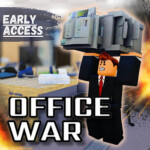 💼 Office War 🚧 Early Access