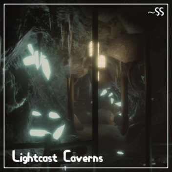 ◈ [WIP] • Lightcast Caverns Showcase