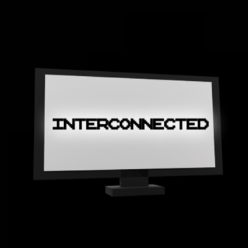 Interconnected [COMING SOON]