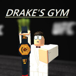 Drake's Gym