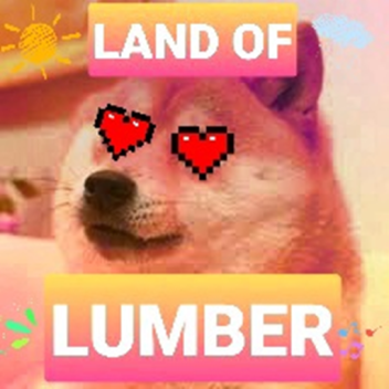 Land of Lumber