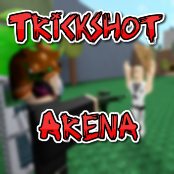 [LEVELS!!] Arena Trickshot