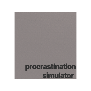 procrastination simulator