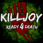 KILLJOY: Ready 4 Death [PRE-ALPHA]