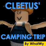 Cleetus' Camping Trip 🤠